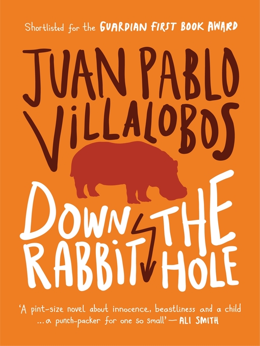 Title details for Down the Rabbit Hole by Juan Pablo Villalobos - Available